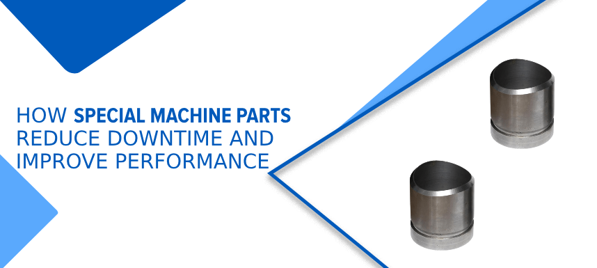 Special Machine Parts